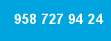 958 727 94 24